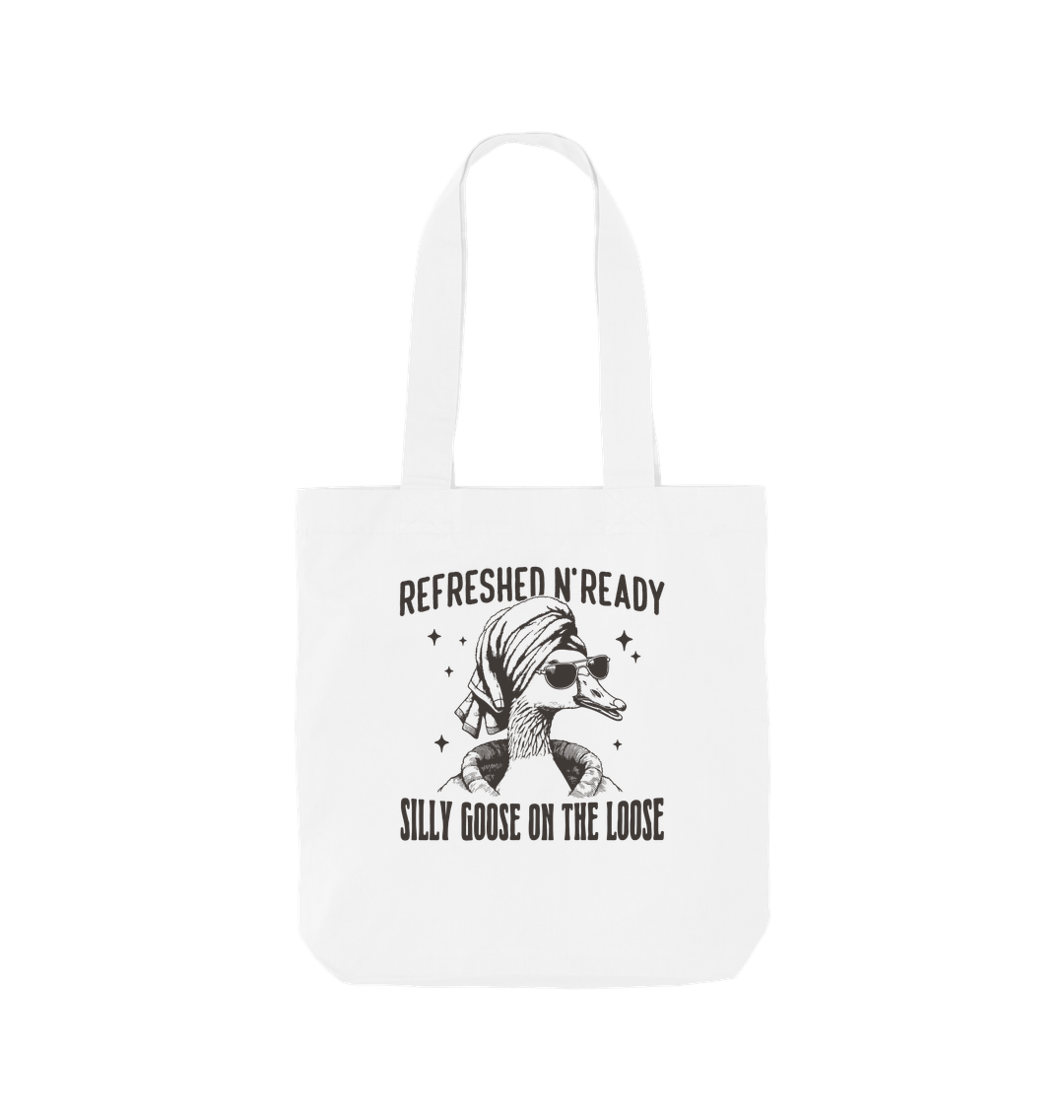 White Silly Goose is Ready to Get Loose Organic Cotton Tote Bag