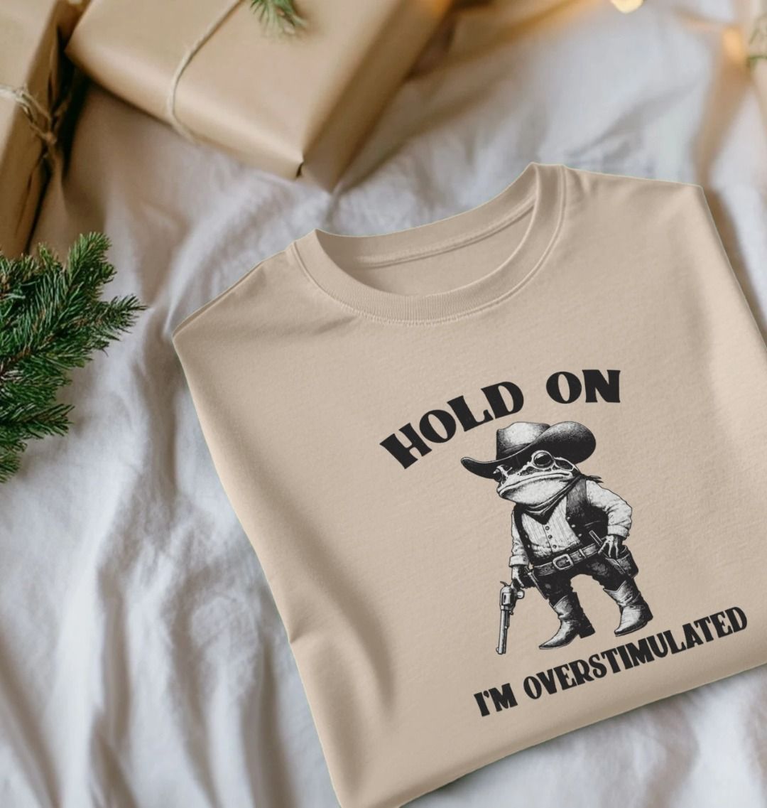 Hold On I'm Overstimulated Cotton T-shirt