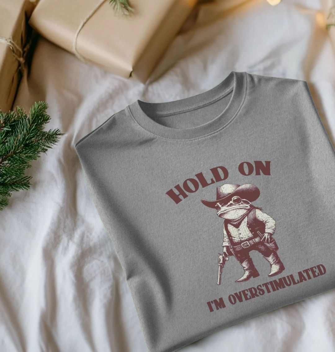 Hold On I'm Overstimulated Cotton T-shirt